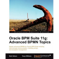 Oracle Bpm Suite 11g: Advanced Bpmn Topics - Paperback