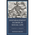 Disparagement Humor in Social Life: Competition vs. Subjugation - Hardcover