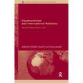 Constructivism and International Relations: Alexander Wendt and his critics - Paperback