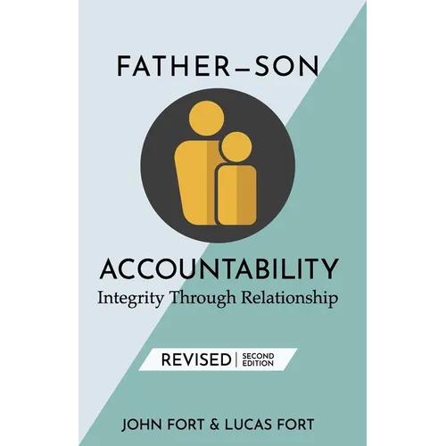 Father-Son Accountability: Integrity Through Relationship - Paperback