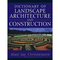 Dictionary of Landscape Architecture and Construction - Hardcover