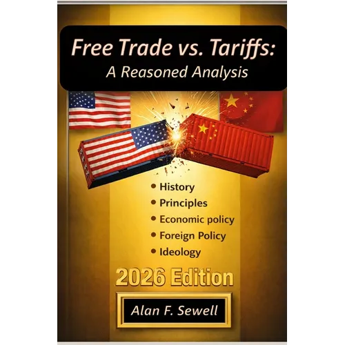 Free Trade vs. Tariffs: A Reasoned Analysis - Paperback
