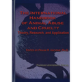 International Handbook of Animal Abuse and Cruelty: Theory, Research, and Application - Paperback