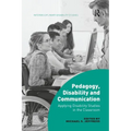 Pedagogy, Disability and Communication: Applying Disability Studies in the Classroom - Paperback
