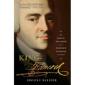 King Hancock: The Radical Influence of a Moderate Founding Father - Paperback