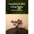 Experience Life's Living Poetry - Paperback