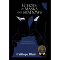Echoes of Masks and Shadows - Hardcover