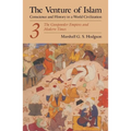 The Venture of Islam, Volume 3: The Gunpowder Empires and Modern Times - Paperback