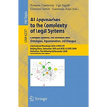 AI Approaches to the Complexity of Legal Systems: Complex Systems, the Semantic Web, Ontologies, Argumentation, and Dialogue - Paperback