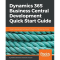 Dynamics 365 Business Central Development Quick Start Guide: Modern development techniques for Dynamics 365 Business Central - Paperback