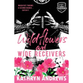 Wildflowers and Wide Receivers: a Single Guardian, Sports Romance - Paperback