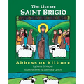 The Life of Saint Brigid: Abbess of Kildare - Paperback