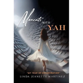 Moments With Yah: "My Year of Consecration" - Paperback