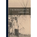 The Moravians in Labrador - Paperback