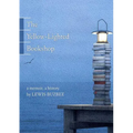The Yellow-Lighted Bookshop: A Memoir, a History - Paperback
