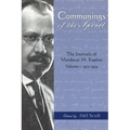 Communings of the Spirit: The Journals of Mordecai M. Kaplan, Volume 1: 1913-1934 - Paperback