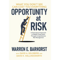 Opportunity at Risk: A Generational Approach to Wealth Preservation Through Comprehensive Risk Management - Hardcover