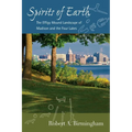 Spirits of Earth: The Effigy Mound Landscape of Madison and the Four Lakes - Paperback