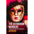 The Oxymoron Murders & Other Short Stories of the Unexpected - Paperback