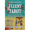 Fluent Tarot: Read with Confidence for Yourself, Friends, and Clients - Paperback