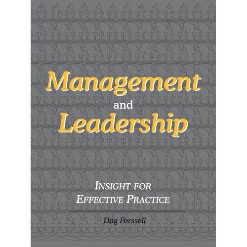 Management and Leadership: Insight for Effective Practice - Paperback