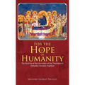 For the Hope of Humanity: The Doctrine of the Dormition of the Theotokos in Orthodox Christian Tradition - Paperback