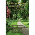 The Selected Teachings of James Allen Vol. II: Eight Pillars of Prosperity, Foundation Stones to Happiness and Success, the Shining Gateway, James All - Paperback