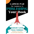 Launch Pad: The Countdown to Publishing Your Book - Paperback