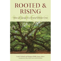 Rooted and Rising: Voices of Courage in a Time of Climate Crisis - Paperback