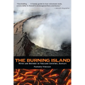 The Burning Island: Myth and History of the Hawaiian Volcano Country - Paperback