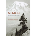 Nikkei in the Pacific Northwest: Japanese Americans and Japanese Canadians in the Twentieth Century - Paperback