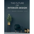 The Future of Interior Design - Paperback