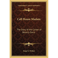 Call House Madam: The Story of the Career of Beverly Davis - Paperback