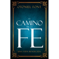 El Camino de la Fe: Una Vida Bendecida (Spanish Language Edition, the Journey of Faith (Spanish)) - Paperback