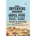 The Impending Crisis: America Before the Civil War, 1848-1861 - Paperback