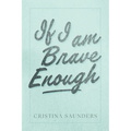 If I am Brave Enough - Paperback