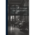 Leyes Del Estado De California - Paperback