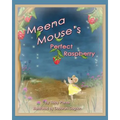 Meena Mouse's Perfect Raspberry - Paperback