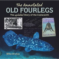 The Annotated Old Fourlegs: The Updated Story of the Coelacanth - Paperback