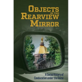 Objects in the Rearview Mirror: A Social History of Coeducation under the Dome - Paperback