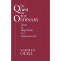 In Quest of the Ordinary: Lines of Skepticism and Romanticism - Paperback