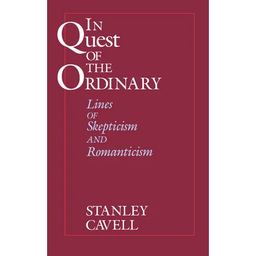In Quest of the Ordinary: Lines of Skepticism and Romanticism - Paperback