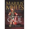 Marius' Mules I: The Invasion of Gaul - Paperback
