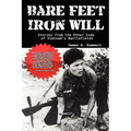 Bare Feet, Iron Will Stories from the Other Side of Vietnam's Battlefields - Paperback