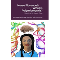 Nurse Florence(R), What is Polymicrogyria? - Hardcover