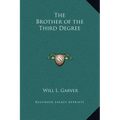 The Brother of the Third Degree - Hardcover