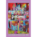 The Flourishing Home: Inspired Places, Enlightened Lives - Paperback
