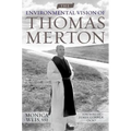 The Environmental Vision of Thomas Merton - Hardcover
