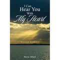 I Can Hear You With My Heart: Message Received - Paperback