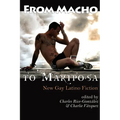 From Macho to Mariposa: New Gay Latino Fiction - Paperback